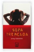 sopa trencada-jenny valentine-9788466126250 sopa trencada-jenny valentine-9788466126250