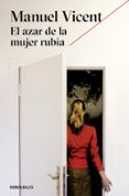 el azar de la mujer rubia-manuel vicent-9788466333450 el azar de la mujer rubia-manuel vicent-9788466333450