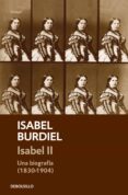 isabel ii: una biografía (1830-1904)-isabel burdiel-9788466341950 isabel ii: una biografía (1830-1904)-isabel burdiel-9788466341950
