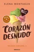 corazon desnudo (trilogia corazon 3)-elena montagud-9788466343350 corazon desnudo (trilogia corazon 3)-elena montagud-9788466343350