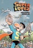 superlopez politono hamelin-9788466631150 superlopez politono hamelin-9788466631150