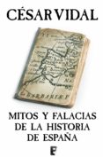 mitos y falacias de la historia de españa (ebook)-cesar vidal-9788466645850 mitos y falacias de la historia de españa (ebook)-cesar vidal-9788466645850