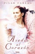 asedio al corazon-pilar cabero-9788466646550 asedio al corazon-pilar cabero-9788466646550