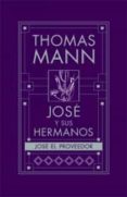 jose y sus hermanos iv : jose el proveedor-thomas mann-9788466647250 jose y sus hermanos iv : jose el proveedor-thomas mann-9788466647250