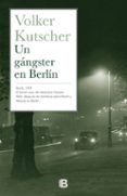un gángster en berlín-volker kutscher-9788466657150 un gángster en berlín-volker kutscher-9788466657150