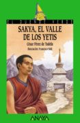 sakya, el valle de los yetis-cesar perez de tudela-9788466702850 sakya, el valle de los yetis-cesar perez de tudela-9788466702850