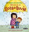 habia una vez una gota de lluvia (milagros de la naturaleza)-judith anderson-9788466786850 habia una vez una gota de lluvia (milagros de la naturaleza)-judith anderson-9788466786850