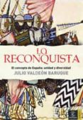 la reconquista: el concepto de españa: unidad y diversidad-julio valdeon baruque-9788467022650 la reconquista: el concepto de españa: unidad y diversidad-julio valdeon baruque-9788467022650