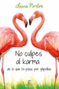 no culpes al karma de lo que te pasa por gilipollas (ebook)-laura norton-9788467041750 no culpes al karma de lo que te pasa por gilipollas (ebook)-laura norton-9788467041750