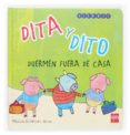 dita y dito duermen fuera de casa-monica gutierrez serna-9788467507850 dita y dito duermen fuera de casa-monica gutierrez serna-9788467507850