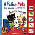 a pepe y mila les gusta la musica-yayo kawamura-9788467577150 a pepe y mila les gusta la musica-yayo kawamura-9788467577150