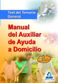 manual del auxiliar ayuda a domicilio: test del temario general-9788467611250 manual del auxiliar ayuda a domicilio: test del temario general-9788467611250