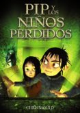pip y los niños perdidos-chris mould-9788467840650 pip y los niños perdidos-chris mould-9788467840650