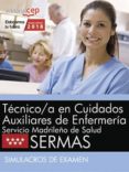 tecnico/a en cuidados auxiliares de enfermeria: servicio madrileño de salud (sermas): simulacros de examen-9788468187150 tecnico/a en cuidados auxiliares de enfermeria: servicio madrileño de salud (sermas): simulacros de examen-9788468187150