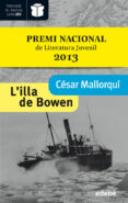 l illa de bowen-cesar mallorqui-9788468304250 l illa de bowen-cesar mallorqui-9788468304250