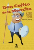 Descargando libros en pdf gratis DON COJITO DE LA MENCHA Y OTROS RELATOS CORTOS in Spanish  9788468566450 de NAPOLEÓN MARIONA