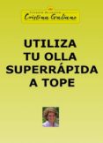 utiliza tu olla superrapida a tope (ebook)-9788468601250 utiliza tu olla superrapida a tope (ebook)-9788468601250