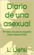 diario de una asexual (ebook)-lucia lietsi-9788468603650 diario de una asexual (ebook)-lucia lietsi-9788468603650