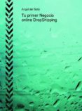 tu primer negocio online dropshipping (ebook)-angel del soto-9788468656250 tu primer negocio online dropshipping (ebook)-angel del soto-9788468656250