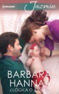 ¿lógica o amor? (ebook)-barbara hannay-9788468776750 ¿lógica o amor? (ebook)-barbara hannay-9788468776750