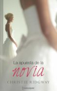 la apuesta de la novia (ebook)-christie ridgway-9788468782850 la apuesta de la novia (ebook)-christie ridgway-9788468782850