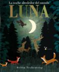 luna: la noche alrededor del mundo-patricia hegarty-9788469621950 luna: la noche alrededor del mundo-patricia hegarty-9788469621950