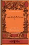 la araucana (t. 2) (2ª ed.)-alonso de ercilla y zuñiga-9788470393150 la araucana (t. 2) (2ª ed.)-alonso de ercilla y zuñiga-9788470393150
