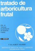 tratado de arboricultura frutal iii: tecnicas de plantacion de es pecies frutales (3ª ed.)-f. gil-albert velarde-9788471147950 tratado de arboricultura frutal iii: tecnicas de plantacion de es pecies frutales (3ª ed.)-f. gil-albert velarde-9788471147950