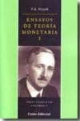 ensayos de teoria monetaria i: obras completas (vol. v)-f.a. hayek-9788472094550 ensayos de teoria monetaria i: obras completas (vol. v)-f.a. hayek-9788472094550