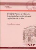 derecho público e internet: la actividad administrativa de regula ción de la red-moisés barrio andrés-9788473516150 derecho público e internet: la actividad administrativa de regula ción de la red-moisés barrio andrés-9788473516150