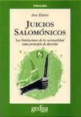juicios salomonicos-jon elster-9788474324150 juicios salomonicos-jon elster-9788474324150
