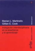 indagacion interdisciplinaria en la enseñanza y el aprendizaje-marian l. matinello-gillian e. cook-9788474327250 indagacion interdisciplinaria en la enseñanza y el aprendizaje-marian l. matinello-gillian e. cook-9788474327250