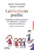 la felicidad es posible: despertar en niños maltratados la confia nza en si mismos: construir la resiliencia-stefan vanistendael-jacques lecomte-9788474329650 la felicidad es posible: despertar en niños maltratados la confia nza en si mismos: construir la resiliencia-stefan vanistendael-jacques lecomte-9788474329650