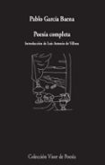 poesia completa (1940-2008)-pablo garcia baena-9788475226750 poesia completa (1940-2008)-pablo garcia baena-9788475226750