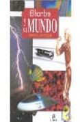 el hombre y su mundo: ciencia y tecnologia-9788476307250 el hombre y su mundo: ciencia y tecnologia-9788476307250