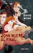 john muere al final-david wong-9788477027850 john muere al final-david wong-9788477027850