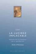 la lucidez implacable: epistola de los hombres de la reprobacion-9788477209850 la lucidez implacable: epistola de los hombres de la reprobacion-9788477209850