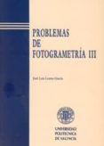 problemas de fotogrametria iii-jose luis lerma garcia-9788477218050 problemas de fotogrametria iii-jose luis lerma garcia-9788477218050