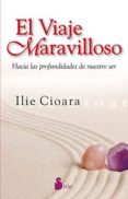 el viaje maravilloso-ilie ciocara-9788478088850 el viaje maravilloso-ilie ciocara-9788478088850