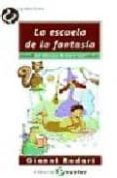 la escuela de la fantasia-gianni rodari-9788478842650 la escuela de la fantasia-gianni rodari-9788478842650