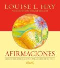 afirmaciones: como usar afirmaciones para cambiar tu vida-louise l. hay-9788479535650 afirmaciones: como usar afirmaciones para cambiar tu vida-louise l. hay-9788479535650