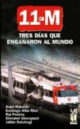11-m: tres dias que engañaron al mundo-anjel et al. rekalde-9788481363050 11-m: tres dias que engañaron al mundo-anjel et al. rekalde-9788481363050