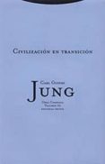 obra completa 10: civilizacion en transicion (rustica) (2ª ed.)-carl gustav jung-9788481644050 obra completa 10: civilizacion en transicion (rustica) (2ª ed.)-carl gustav jung-9788481644050