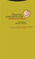 textos gnosticos ii: evangelios, hechos, cartas (biblioteca de nag hammadi)-antonio piñero-francisco garcia bazan-josep montserrat torrents-9788481648850 textos gnosticos ii: evangelios, hechos, cartas (biblioteca de nag hammadi)-antonio piñero-francisco garcia bazan-josep montserrat torrents-9788481648850