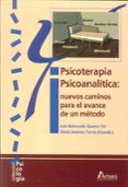 psicoterapia psicoanalitica: nuevos caminos para el avance de un metodo-luis raimundo guerra cid-9788481963250 psicoterapia psicoanalitica: nuevos caminos para el avance de un metodo-luis raimundo guerra cid-9788481963250