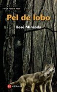 pel de lobo (premio merlin 2002)-xose miranda-9788483028650 pel de lobo (premio merlin 2002)-xose miranda-9788483028650