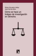 como se hace un trabajo de investigacion en derecho-rafael escudero alday-9788483198650 como se hace un trabajo de investigacion en derecho-rafael escudero alday-9788483198650