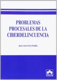 problemas procesales de la ciberdelincuencia-juan carlos ortiz pradillo-9788483423950 problemas procesales de la ciberdelincuencia-juan carlos ortiz pradillo-9788483423950