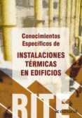 (i.b.d.)reglamento de instalaciones termicas en edificios- vol 4 conocimientos especificos de instalaciones termicas en edificios.-9788483649350 (i.b.d.)reglamento de instalaciones termicas en edificios- vol 4 conocimientos especificos de instalaciones termicas en edificios.-9788483649350