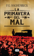 la primavera del mal-f.g. haghenbeck-9788483656150 la primavera del mal-f.g. haghenbeck-9788483656150